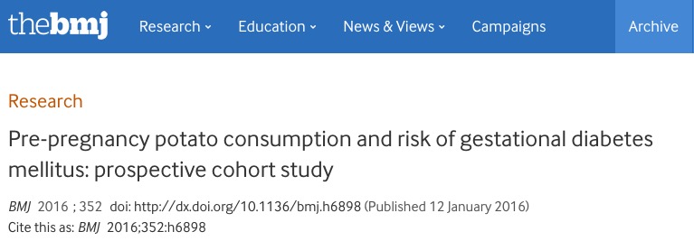 Bao, Wei; Tobias, Deirdre K; Hu, Frank B; Chavarro, Jorge E; Zhang, Cuilin (2016) Pre-pregnancy potato consumption and risk of gestational diabetes mellitus: prospective cohort study // BMJ - vol. 352 - p. h6898